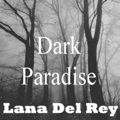 Dark Paradise Lana Del Rey