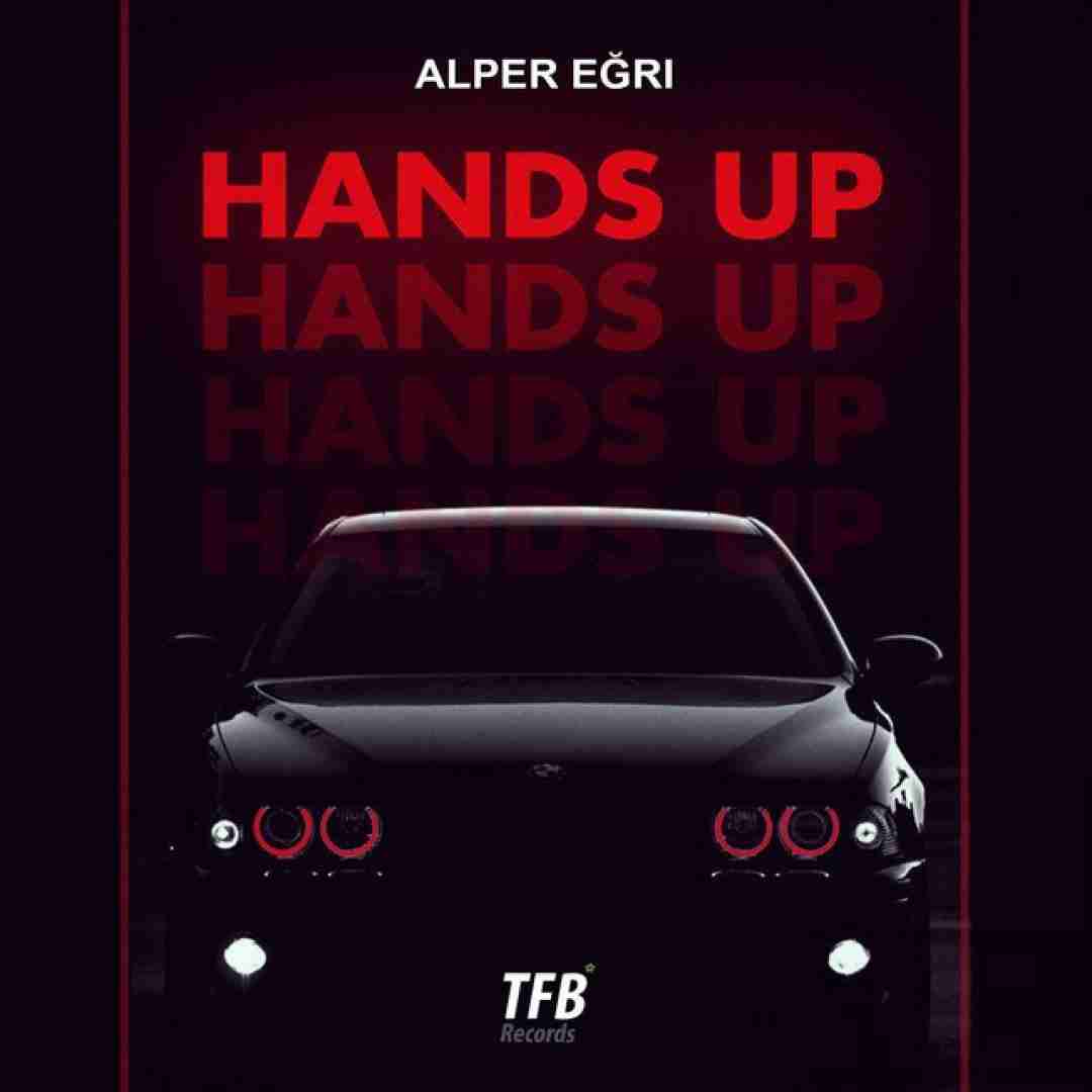 Alper Egri ( آلپر اگری ) Hands Up ( هندز آپ )
